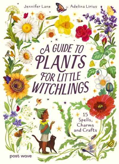 A Guide to Plants for Little Witchlings